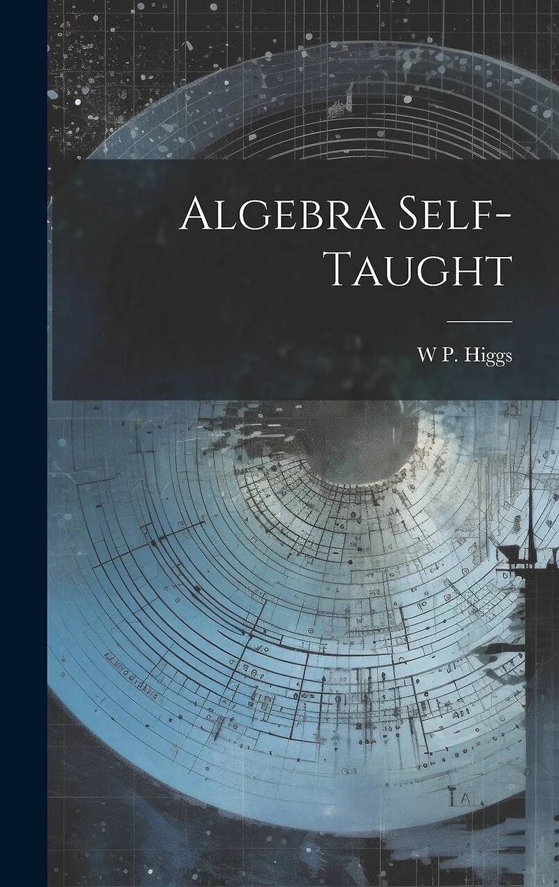 Algebra Self-Taught