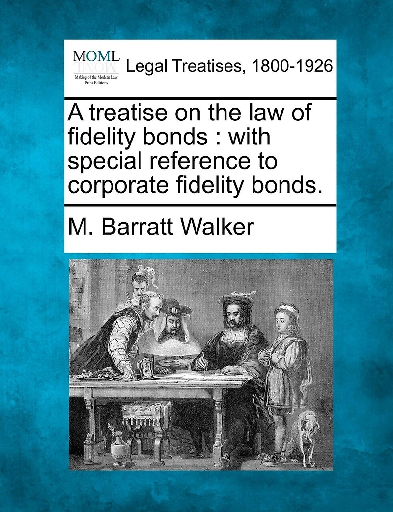 A Treatise on the Law of Fidelity Bonds