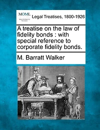 A Treatise on the Law of Fidelity Bonds
