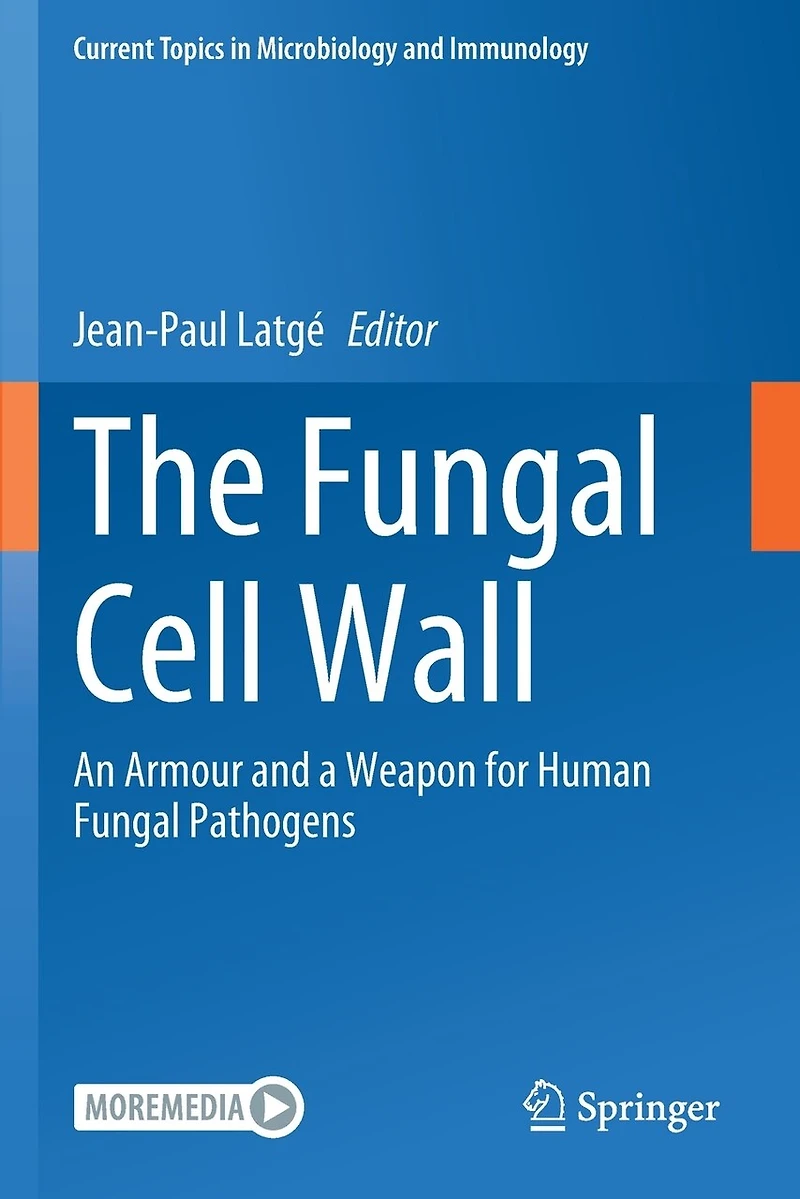 The Fungal Cell Wall: An Armour And A Weapon For Human Pathogens