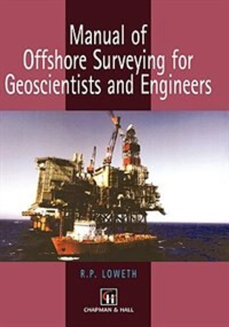 Manual Of Offshore Surveying For Geoscientists And Engineers
