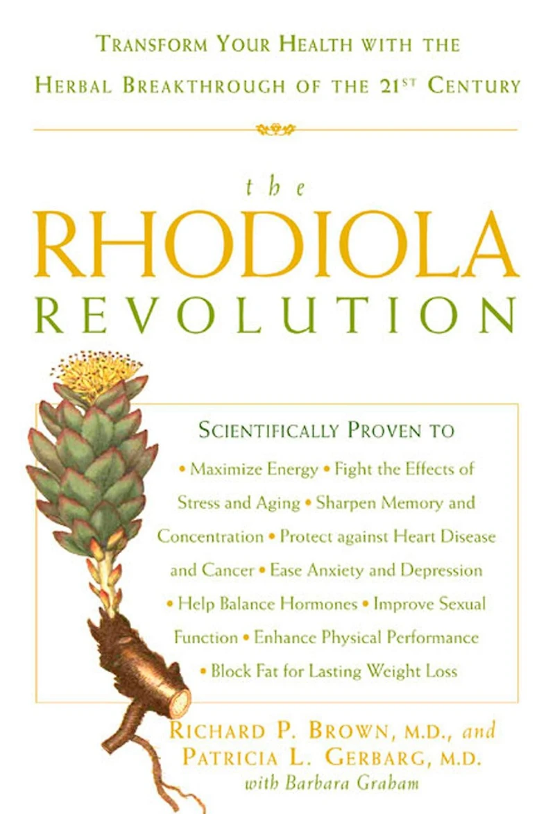 the Rhodiola Revolution: Transform Your Health with Herbal Breakthrough of 21st Century