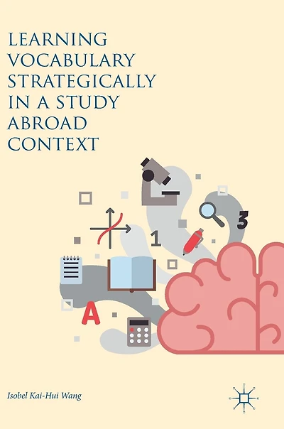 Learning Vocabulary Strategically a Study Abroad Context