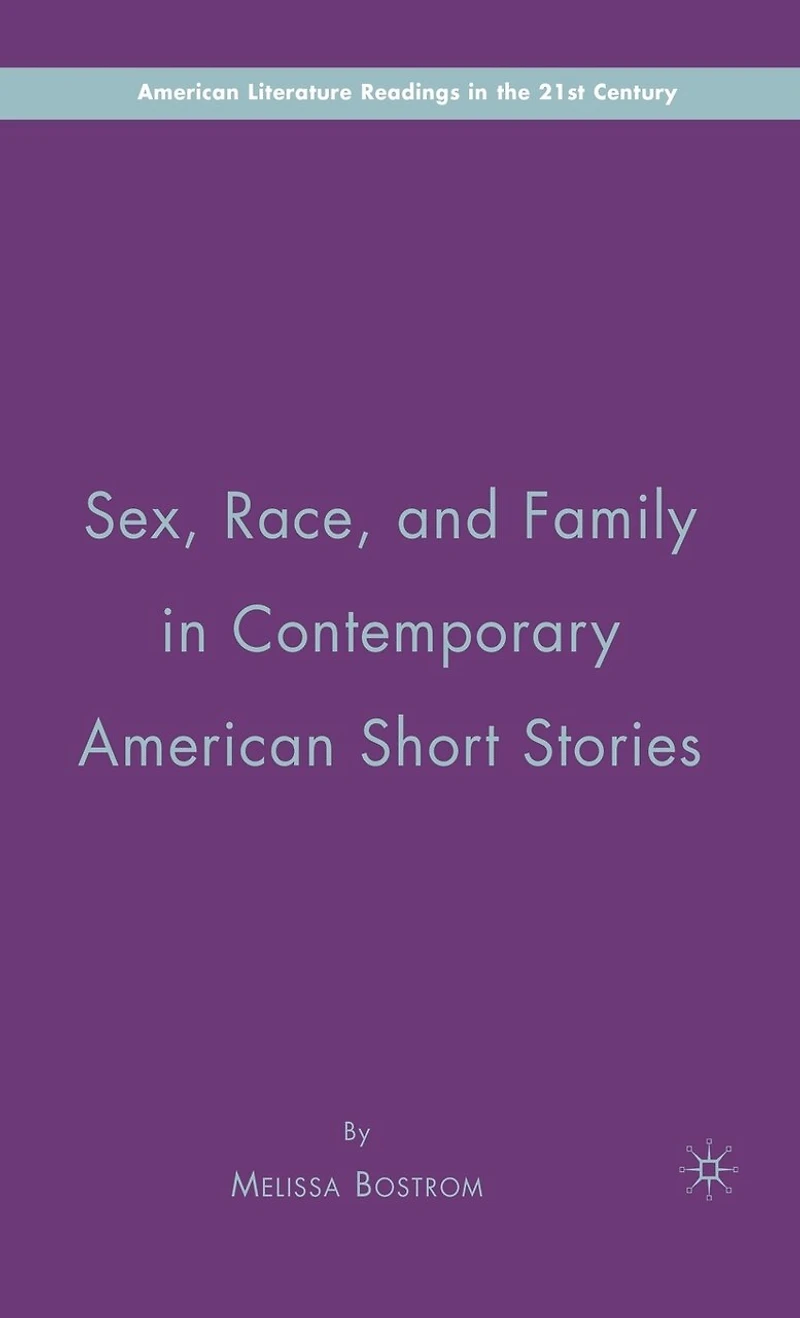 Sex, Race, And Family Contemporary American Short Stories