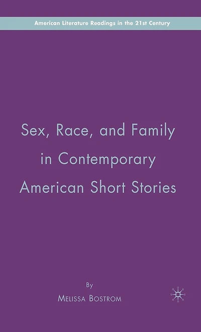 Sex, Race, And Family Contemporary American Short Stories