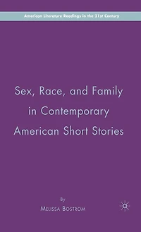 Sex, Race, And Family Contemporary American Short Stories