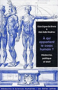 A qui appartient le corps humain ?: médecine, politique et droit
