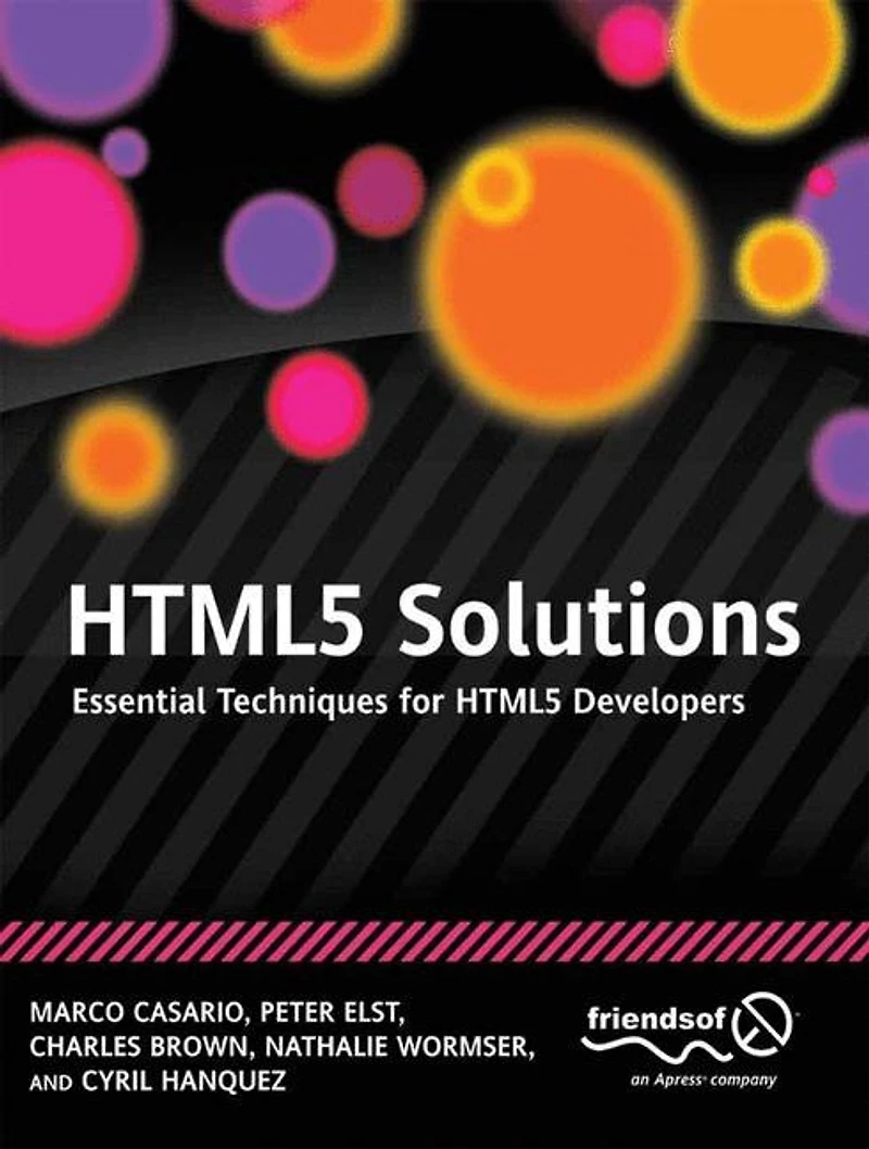 Html5 Solutions: Essential Techniques for HTML5 Developers