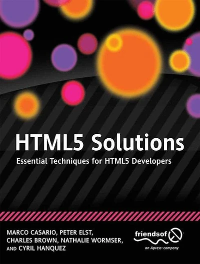 Html5 Solutions: Essential Techniques for HTML5 Developers