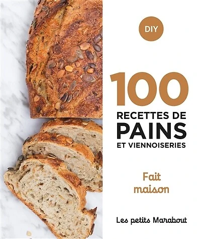 100 recettes de pains et viennoiseries: fait maison