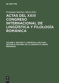Sección 7: Lingüística aplicada. Sección 8: Historia de la lingüística. Mesas redondas