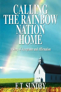 Calling the Rainbow Nation Home: A Story of Acceptance and Affirmation