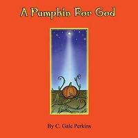 A Pumpkin for God