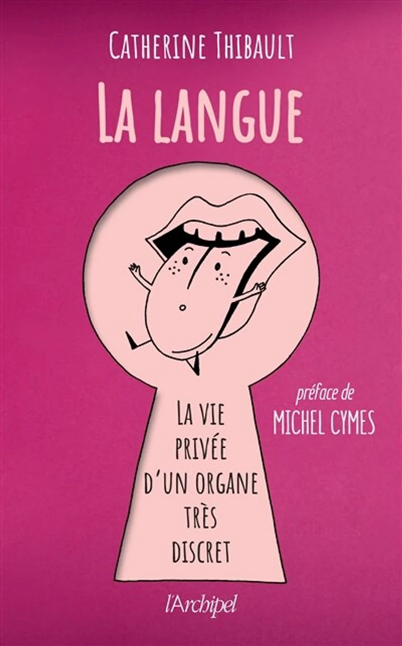 la langue: vie privée d'un organe très discret