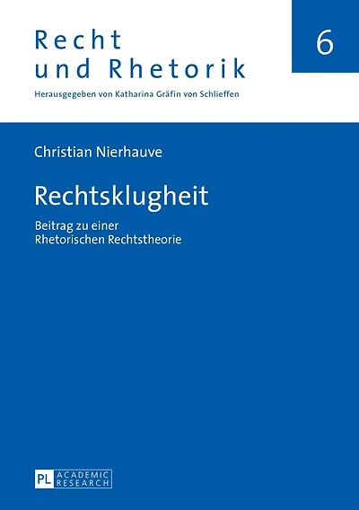 Rechtsklugheit: Beitrag zu einer Rhetorischen Rechtstheorie