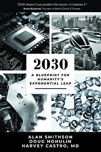 2030: A Blueprint for Humanity's Exponential Leap