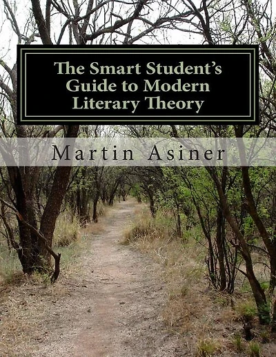 The Smart Student's Guide to Modern Literary Theory