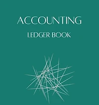 Accounting Ledger Book: Account Transaction Register Cash Book For Bookkeeping Accounting Bookkeeping Notebook