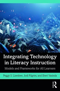 Integrating Technology Literacy Instruction: Models and Frameworks for All Learners