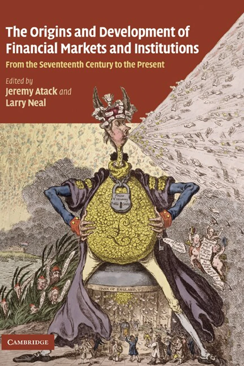 the Origins and Development of Financial Markets Institutions: From Seventeenth Century to Present