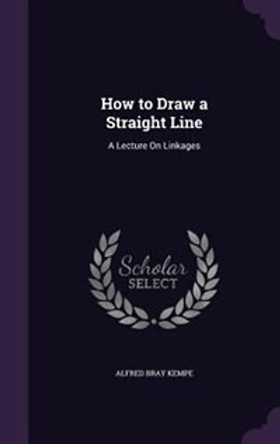 How to Draw a Straight Line: A Lecture On Linkages