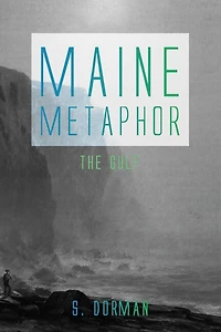 Maine Metaphor: The Gulf: Gulf