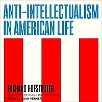 Anti-Intellectualism American Life Lib/E