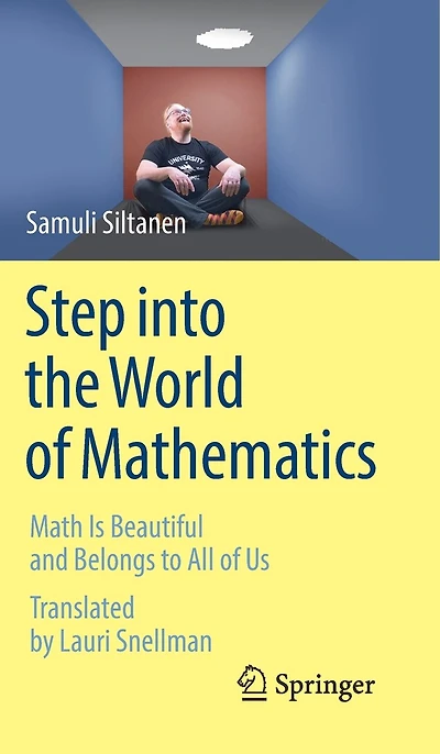 Step into the World of Mathematics: Math Is Beautiful and Belongs to All Us