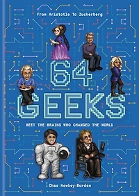 64 Geeks: The Brains Who Shaped Our World