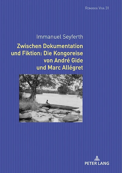 Zwischen Dokumentation und Fiktion: Die Kongoreise von André Gide Marc Allégret