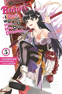 Bofuri: I Don't Want To Get Hurt, So I'll Max Out My Defense., Vol. 5 (light Novel)