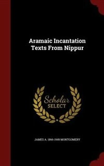 Aramaic Incantation Texts From Nippur