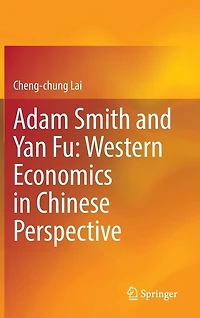 Adam Smith and Yan Fu: Western Economics Chinese Perspective