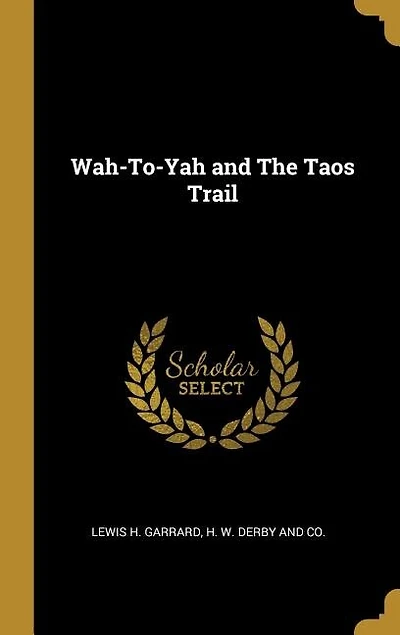 Wah-To-Yah and The Taos Trail