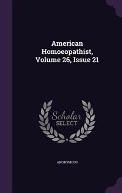 American Homoeopathist, Volume 26, Issue 21