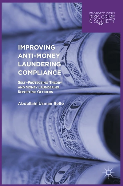 Improving Anti-Money Laundering Compliance: Self-Protecting Theory and Money Reporting Officers