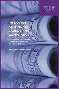 Improving Anti-Money Laundering Compliance: Self-Protecting Theory and Money Reporting Officers