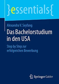 Das Bachelorstudium Den Usa: Step By Zur Erfolgreichen Bewerbung