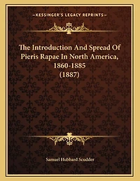 The Introduction And Spread Of Pieris Rapae In North America, 1860-1885 (1887)