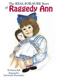 The Real-For-Sure Story of Raggedy Ann