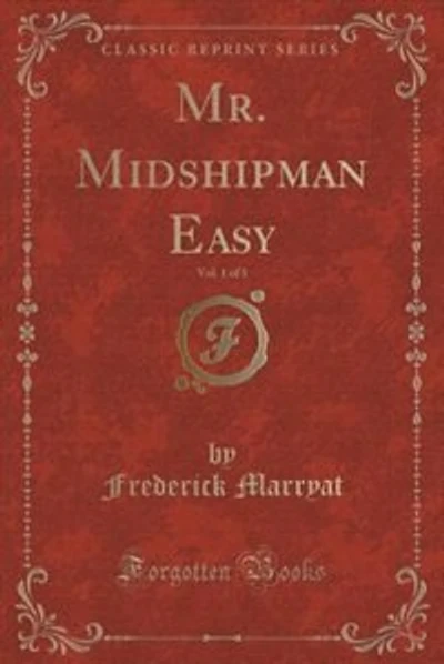 Mr. Midshipman Easy, Vol. 1 of 3 (Classic Reprint)