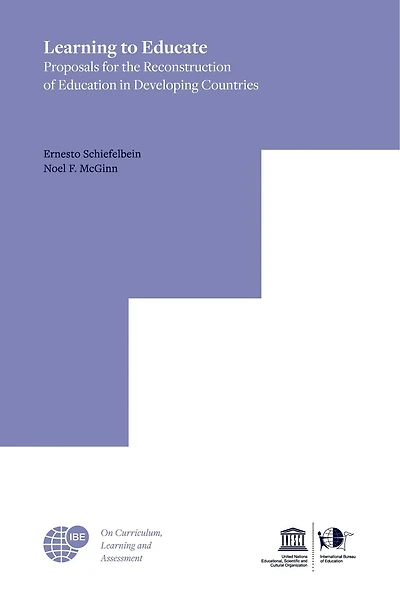 Learning to Educate: Proposals for the Reconstruction of Education Developing Countries