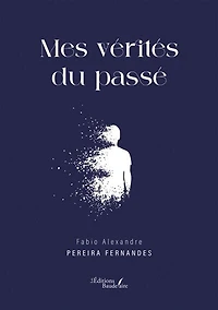 Mes vérités du passé