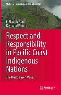 Respect and Responsibility Pacific Coast Indigenous Nations: The World Raven Makes