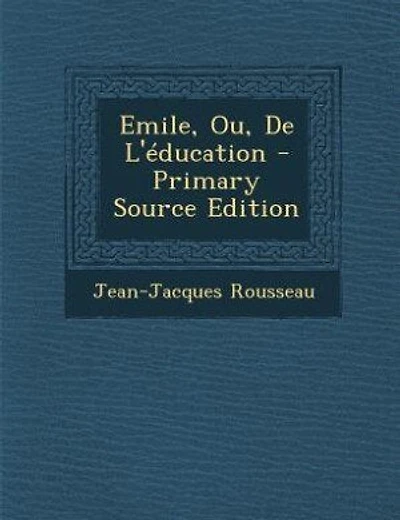 Emile, Ou, De L'éducation - Primary Source Edition