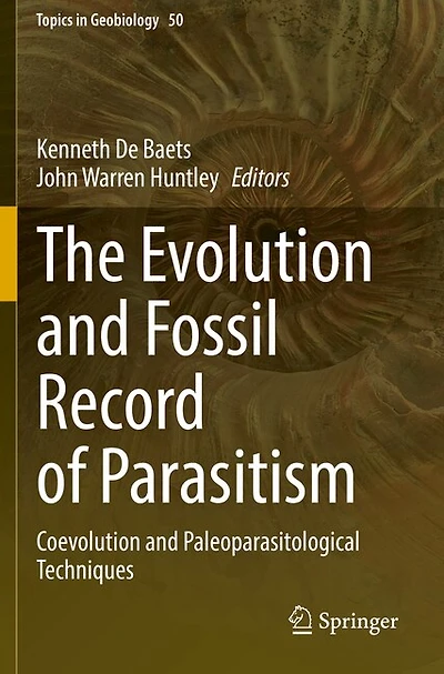 The Evolution and Fossil Record of Parasitism: Coevolution and Paleoparasitological Techniques