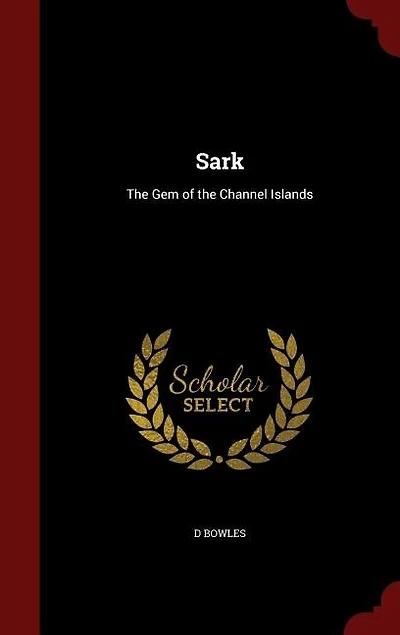 Sark: the Gem of Channel Islands
