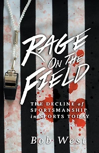 Rage on The Field: Decline of Sportsmanship Sports Today