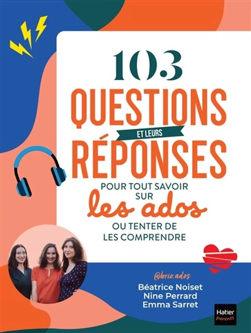 103 questions et leurs réponses pour tout savoir sur les ados ou tenter de comprendre
