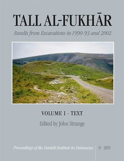 Tall al-Fukhãr: Results from Excavations in 1990-93 and 2002